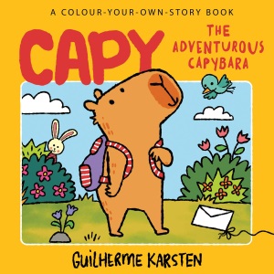 CAPY – The Adventurous Capybara: A Colour-Your-Own-Story Book: A story to imagine, write and colour in from award-winning author Guilherme Karsten