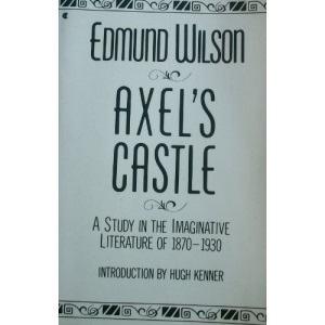 Axel's Castle: A Study in the Imaginative Literature of 1870-1930