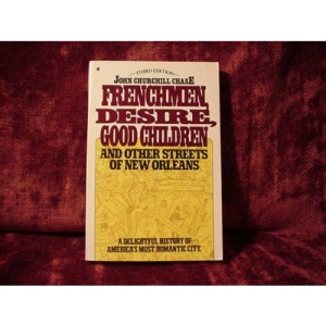 Frenchmen, Desire, Good Children and Other Streets of New Orleans