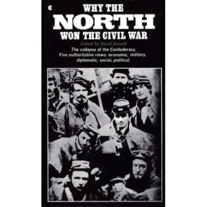 Why the North Won the Civil War: Essays by Richard N. Current
