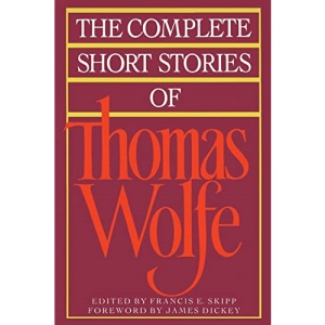 The Complete Short Stories of Thomas Wolfe