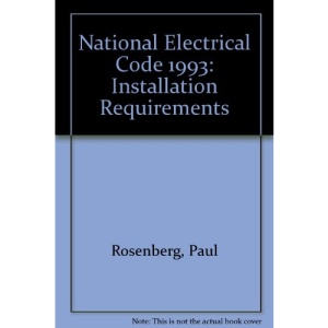 National Electrical Code 1993: Installation Requirements