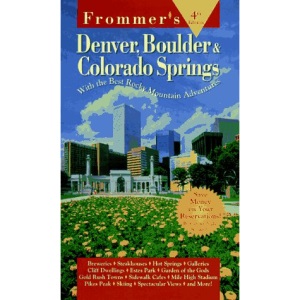 Denver, Boulder and Colorado Springs 1998 (Frommer's City Guides)