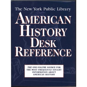 The New York Public Library American History Desk Reference (New York Public Library Series)