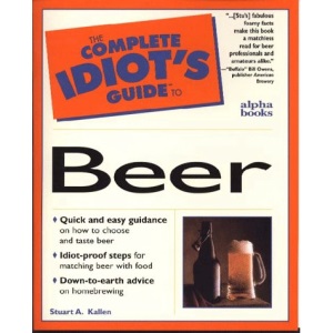 The Complete Idiot's Guide to Beer