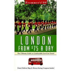 London from $70 a Day 1999 (Frommer's Frugal Traveler's Guides)