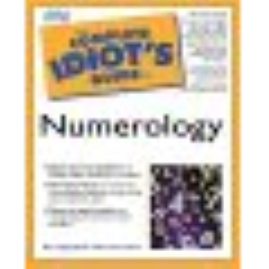 The Complete Idiot's Guide to Numerology