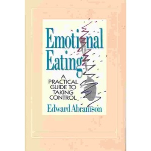 Emotional Eating: A Practical Guide to Taking Control