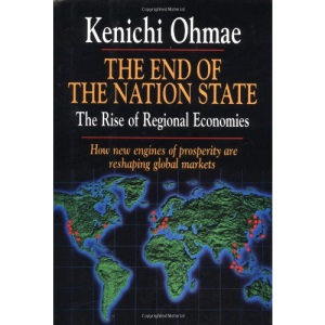 The End of the Nation State: How Regional Economics Will Soon Reshape the World