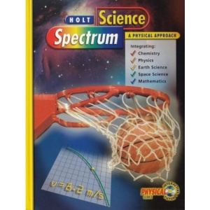 Holt Science Spectrum: A Physical Approach