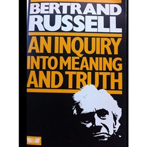 An Inquiry into Meaning and Truth