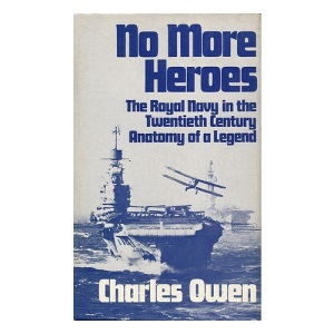 No More Heroes: The Royal Navy in the Twentieth Century, Anatomy of a Legend
