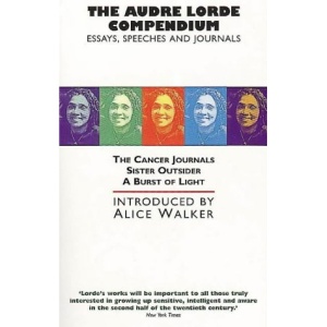 The Audre Lorde Compendium: Cancer Journals, Burst of Light, Sister Outsider