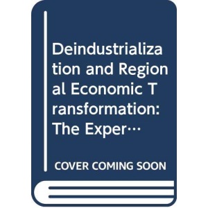Deindustrialization and Regional Economic Transformation: The Experience of the United States