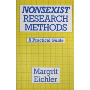 Non-sexist Research Methods: A Practical Guide