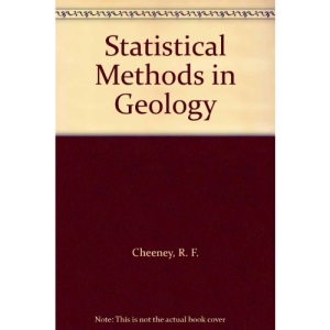 Statistical Methods in Geology: For Field and Laboratory Decisions
