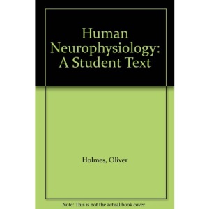 Human Neurophysiology: a Student Text