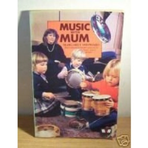 Music with Mum: Fun with Music for the Under-5's at Home and in Groups