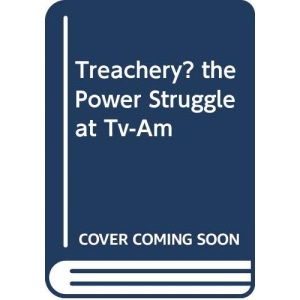 Treachery?: Power Struggle at T. V.-A. M.