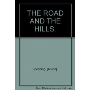 The Road and the Hills (Walk in the Dark S.)