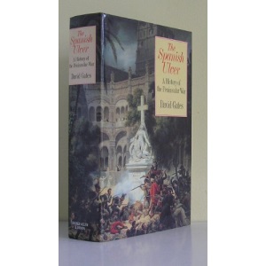 Spanish Ulcer, The: A History of the Peninsular War