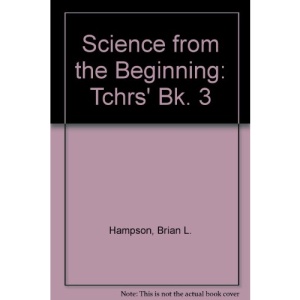 Science from the Beginning: Tchrs' Bk. 3