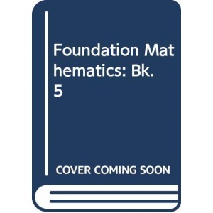 Foundation Mathematics: Bk. 5