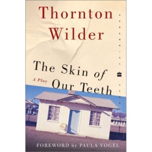 The Skin of Our Teeth (Perennial Classics)