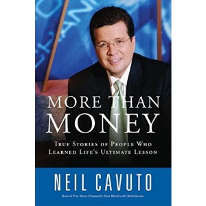 More Than Money: True Stories of People Who Learned Life's Ultimate Lesson