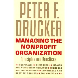 Managing the Non-Profit Organization: Practices and Principles