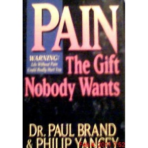Pain: the Gift Nobody Wants