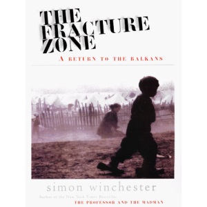 The Fracture Zone: A Return to the Balkans