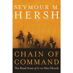 Chain of Command: The Road from 9/11 to Abu Ghraib