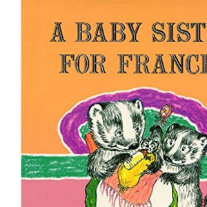 A Baby Sister for Frances