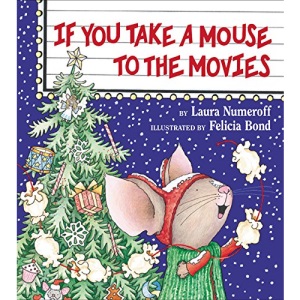 If You Take a Mouse to the Movies (If You Give...)