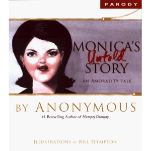 Monica's Untold Story: An Amorality Tale