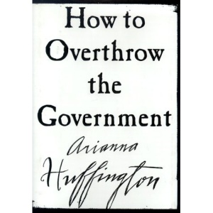 How to Overthrow the Government
