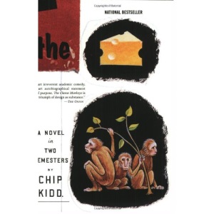 The Cheese Monkeys: A Novel in Two Semesters