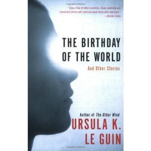 The Birthday of the World: And Other Stories
