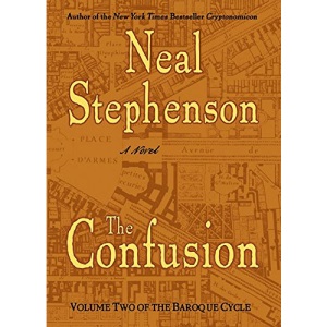 The Confusion: Volume two of the Baroque Cycle