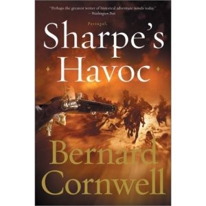 Sharpe's Havoc: Richard Sharpe and the Campaign in Northern Portugal, Spring 1809 (Cornwell, Bernard)