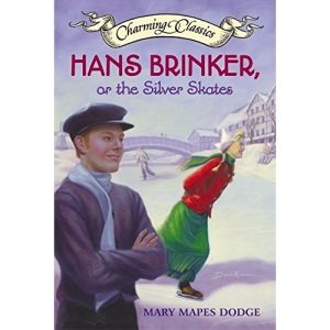 Hans Brinker, or the Silver Skates Book and Charm (Charming Classics)