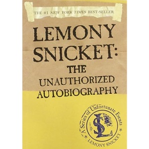 Lemony Snicket: The Unauthorized Autobiography (A Unfortunate Events)