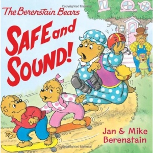 The Berenstain Bears Safe and Sound! (Berenstain Bears (Harper Paperback))