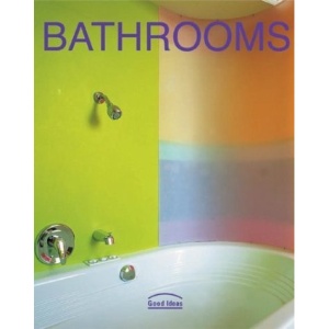 Bathrooms: Good Ideas
