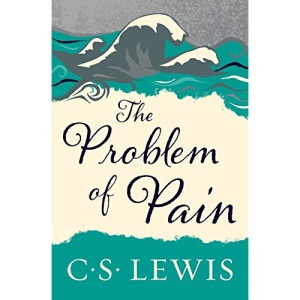 The Problem of Pain (Collected Letters of C.S. Lewis)