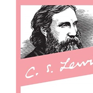George MacDonald: An Anthology: No. 14 (Collected Letters of C.S. Lewis)
