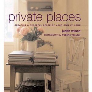 Private Places: Creating a Peaceful Space of Your Own at Home