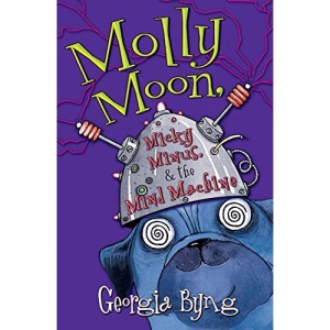 Molly Moon, Micky Minus, & the Mind Machine (Molly Moon (Paperback))
