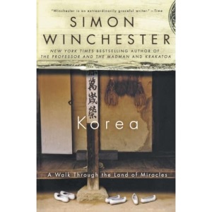 Korea: A Walk Through the Land of Miracles